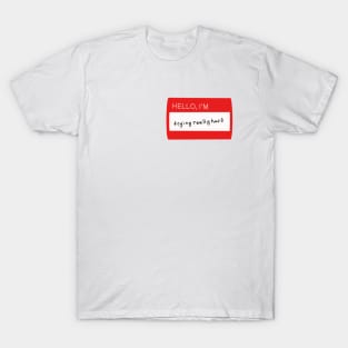 Hello, I'm Trying T-Shirt